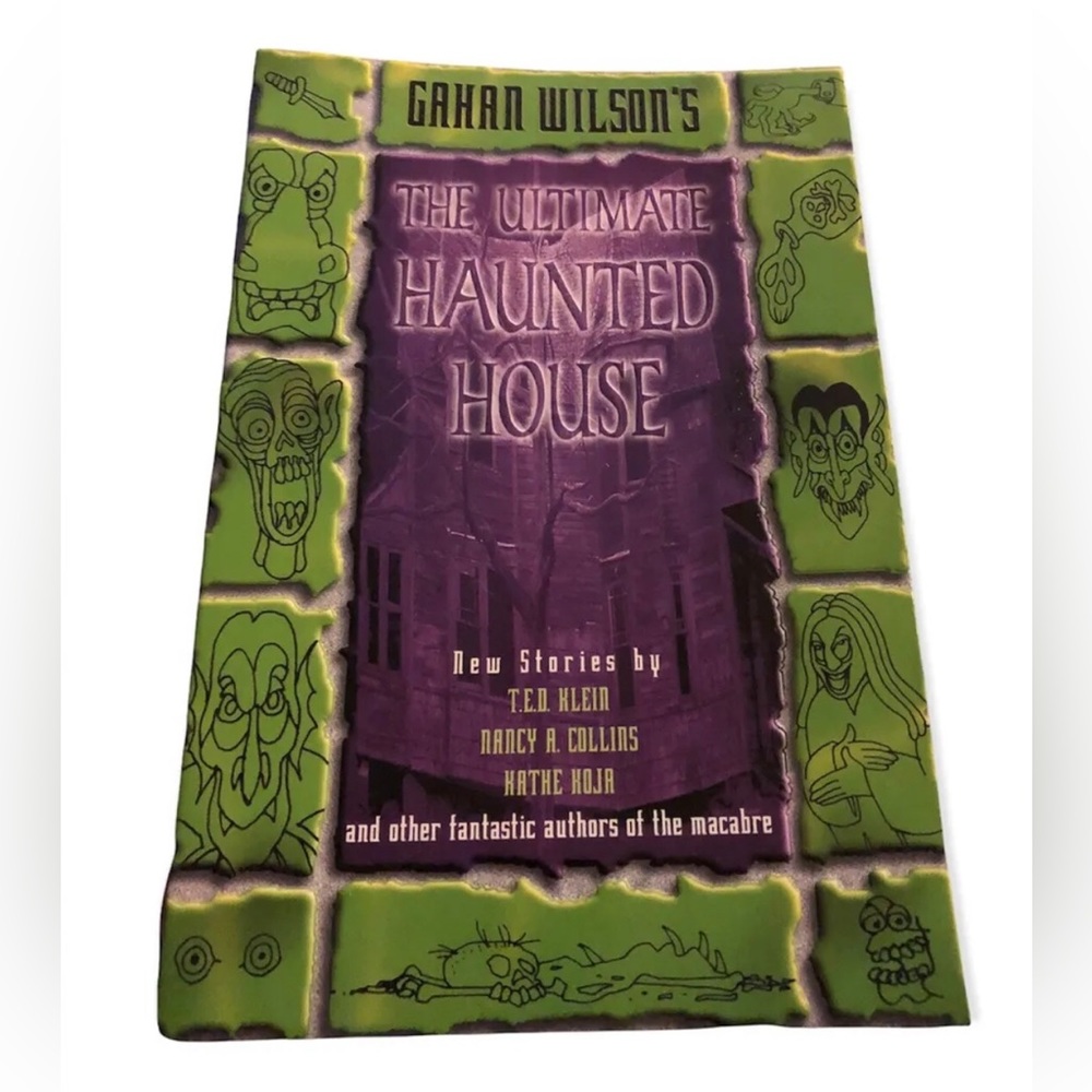GAHAN WILSON'S ULTIMATE HAUNTED HOUSE By Nancy A. Collins  Ted klein 1996